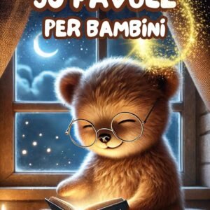 Storie di 5 Minuti: 50 Favole per Bambini 0 3 anni – Magiche Storie della Buonanotte Illustrate a Colori: Dolci Racconti per Sogni Sereni, Momenti di Coccole ... Incantati per Bambini che tra Vol. 1)