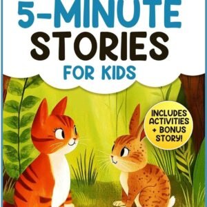 5-Minute Stories For Kids: Animal Friends and Adventures For Bedtime Reading: Relaxing Short Stories For Children Aged 2-8, featuring kittens, donkeys, ... Story Books Book 4) (English Edition)