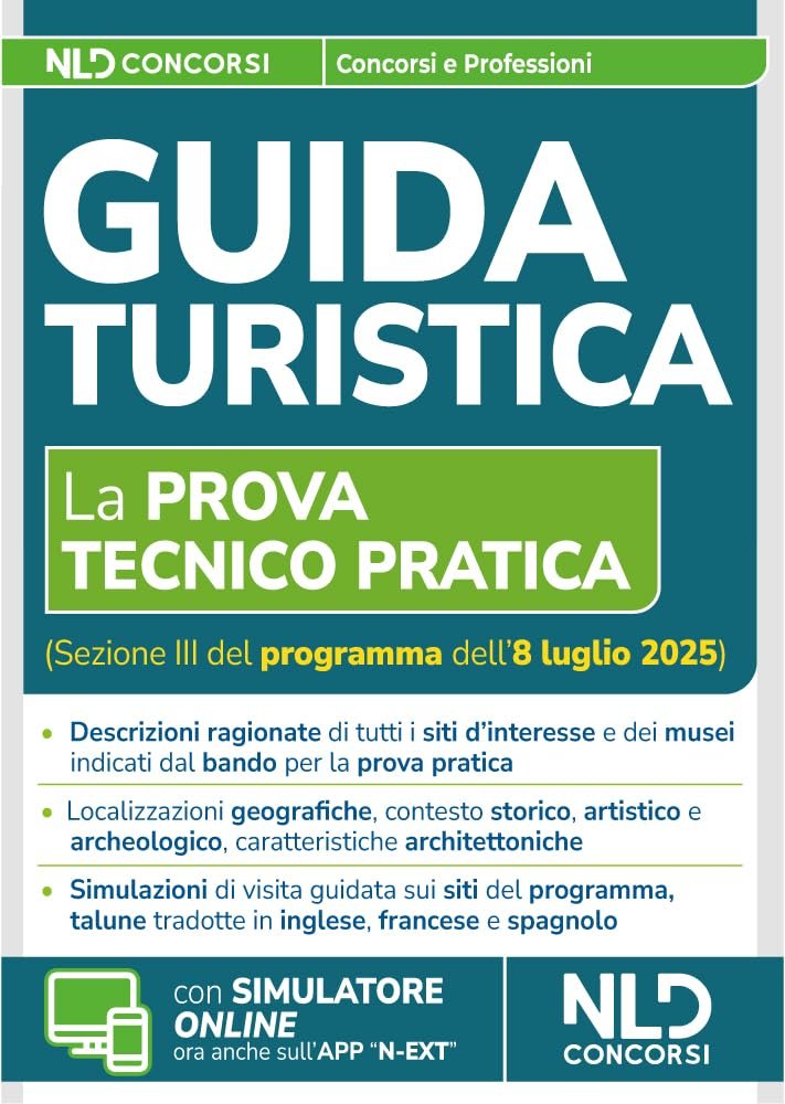 Abilitazione Guida Turistica. Manuale per la prova tecnica pratica