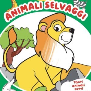 Animali selvaggi. Io Color. Ediz. un colore