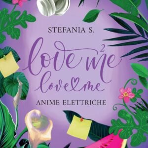 Anime elettriche. Amami, amami (Vol.2)