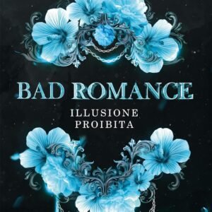 Bad Romance. Illusione proibita