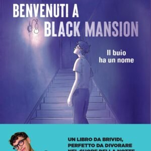 Benvenuti a Black Mansion. Il buio ha un nome