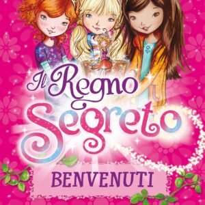 Benvenuti nel Regno Segreto (Il Regno Segreto Vol. 1)