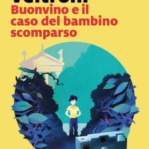 Buonvino e il caso del bambino scomparso (La serie del commissario Buonvino Vol. 2)