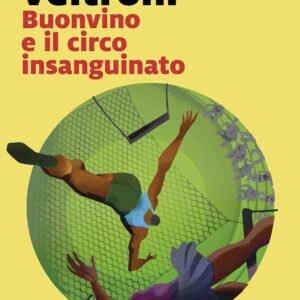 Buonvino e il circo insanguinato (La serie del commissario Buonvino)