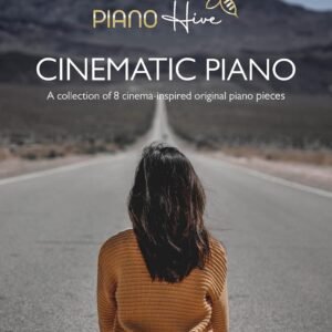 Cinematic Piano: Beautiful, Cinema Inspired Piano Sheet Music Book for Adults & Children. Intermediate - Advanced. Free Audio Included (Piano Hive Books) (English Edition)