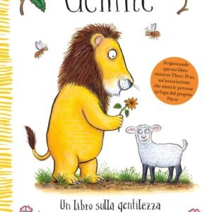Gentile. Un libro sulla gentilezza. Ediz. un colore