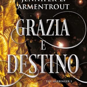 Grazia e destino (Harbinger Series)