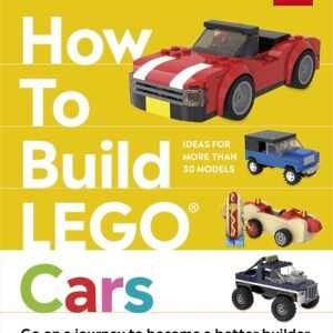 How to Build LEGO Cars: Go on a Journey to Become a Better Builder (English Edition)