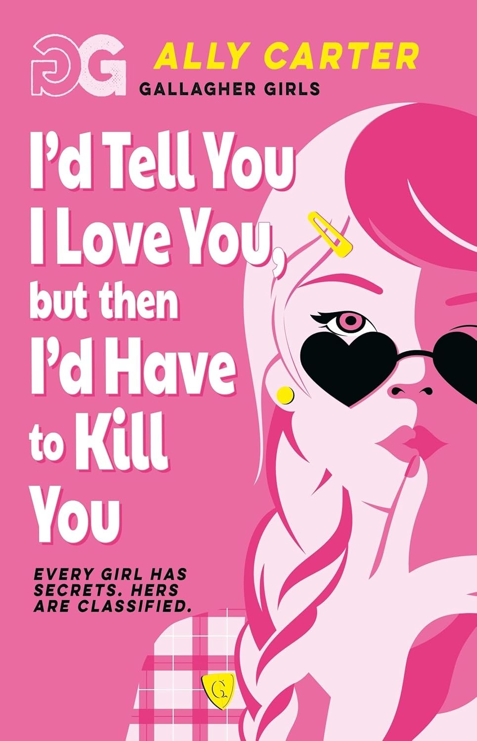 I'd Tell You I Love You, but then I'd Have to Kill You: Book 1: the million copy selling series set at an elite boarding school for spies (Gallagher Girls) (English Edition)