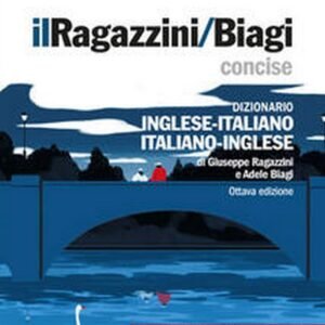 Il Ragazzini/Biagi Conciso. Dizionario inglese-italiano. Dizionario italiano-inglese. Versione più. Con Contenuto digitale per accesso online. Con contenuto digitale per download