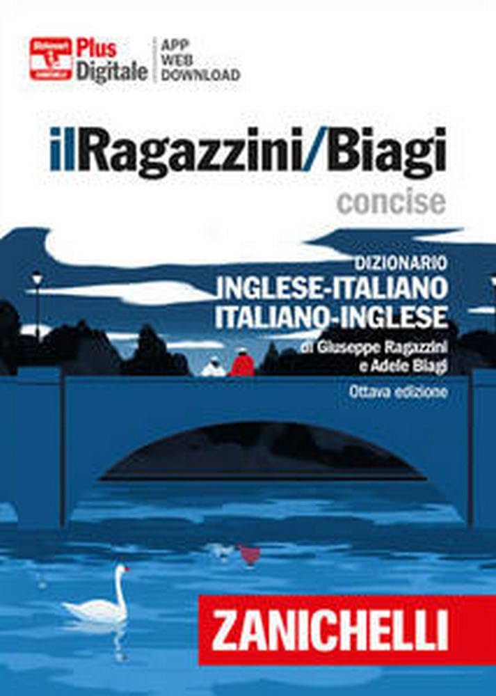 Il Ragazzini/Biagi Conciso. Dizionario inglese-italiano. Dizionario italiano-inglese. Versione più. Con Contenuto digitale per accesso online. Con contenuto digitale per download