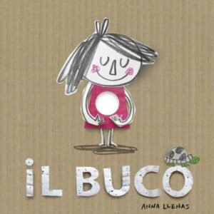 Il buco. Ediz. illustrata