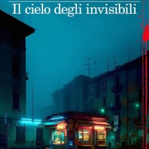 Il cielo degli invisibili