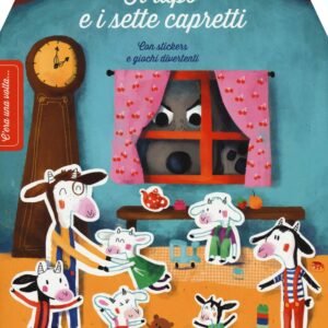 Il lupo ei sette capretti. C'era una volta.... Ediz. un colore