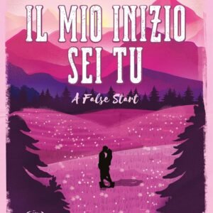 Il mio inizio sei tu. Una falsa partenza (serie Gold Rush Ranch Vol.4)