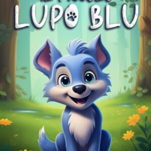 Il piccolo lupo blu: Ediz. un colore