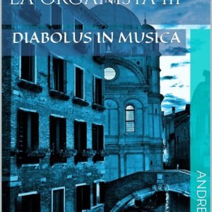 LA ORGANISTA III: DIABOLUS IN MUSICA