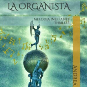 LA ORGANISTA: MELODIA INEFFABILE