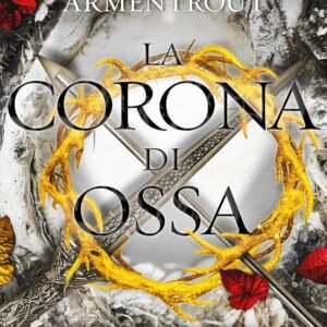 La corona di ossa. Blood & ash 3: Blood and Ash 3