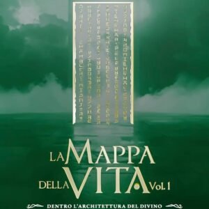 La mappa della vita. Con meditazioni. Dentro l'architettura del divino. I codici nascosti per comprendere la tua missione (Vol. 1)
