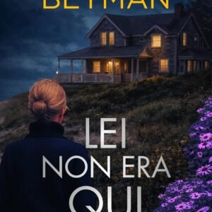 Lei non era qui (Nora Cooper Vol.13)
