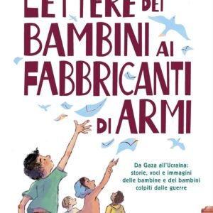 Lettere dei bambini ai fabbricanti di armi