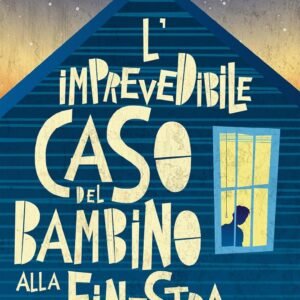 L'imprevedibile caso del bambino alla finestra