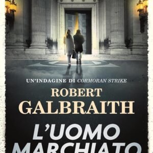 L'uomo marchiato (Le indagini di Cormoran Strike)