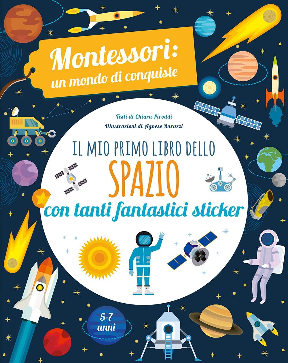 Montessori Edizioni - Il mio primo libro dello spazio | Libro educativo per bambini | Con adesivi inclusi | Edizione a colori