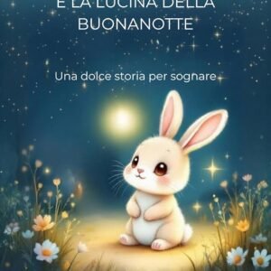 NUVOLINO E LA LUCINA DELLA BUONANOTTE: una dolce storia per sognare (linea sogni Vol. 1)