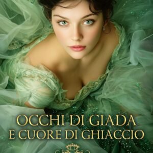 Occhi di giada e cuore di ghiaccio: Agenzia Convenzioni Vol. 2