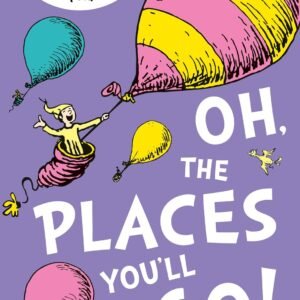 Oh, The Places You’ll Go!: A beloved Sunday Times bestselling classic adventure book for children ages 3 to 7 (Book & CD) (English Edition)