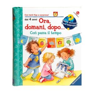 Ora, domani, dopo... così passa il tempo. Ediz. un colore