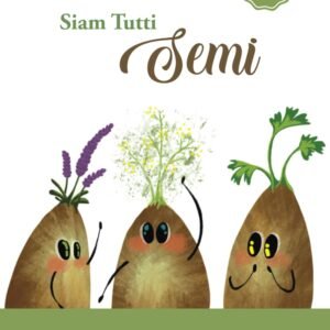 SIAM TUTTI SEMI: Libro che trasmette valori fondamentali