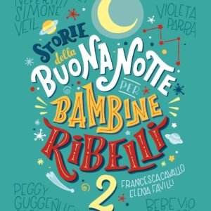 Storie della buonanotte per bambine ribelli 2