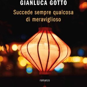 Succede sempre qualcosa di meraviglioso