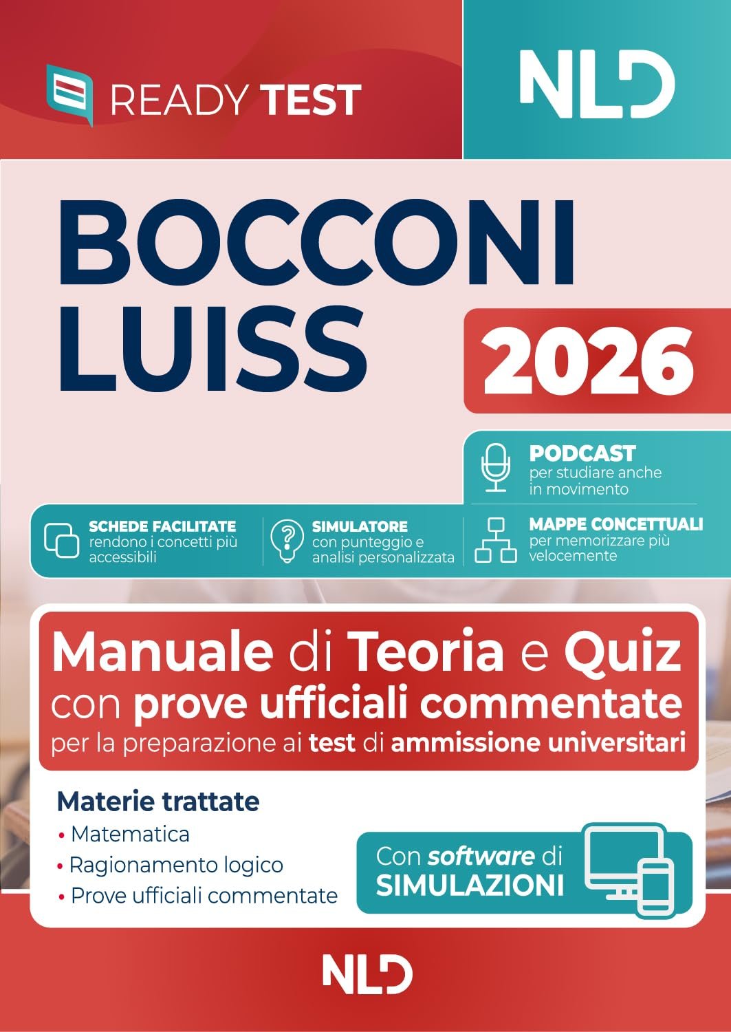 Test Bocconi Luiss 2026 2027. Manuale di teoria e quiz per la preparazione ai test di ammissione universitari con prove ufficiali commentate, con podcast, schede facilitate e mappe concettuali. Co...