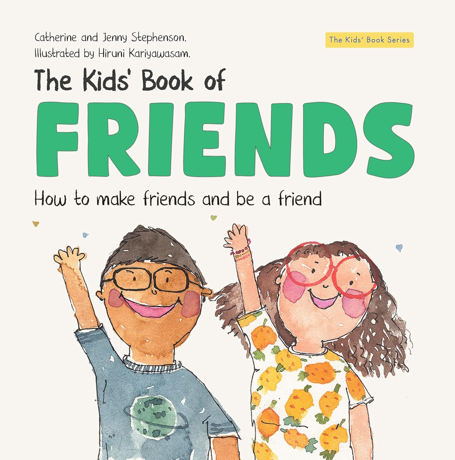 The Kids' Book of Friends: How to Make Friends and Be a Friend (The Kids' Books of Social Emotional Learning) (English Edition)