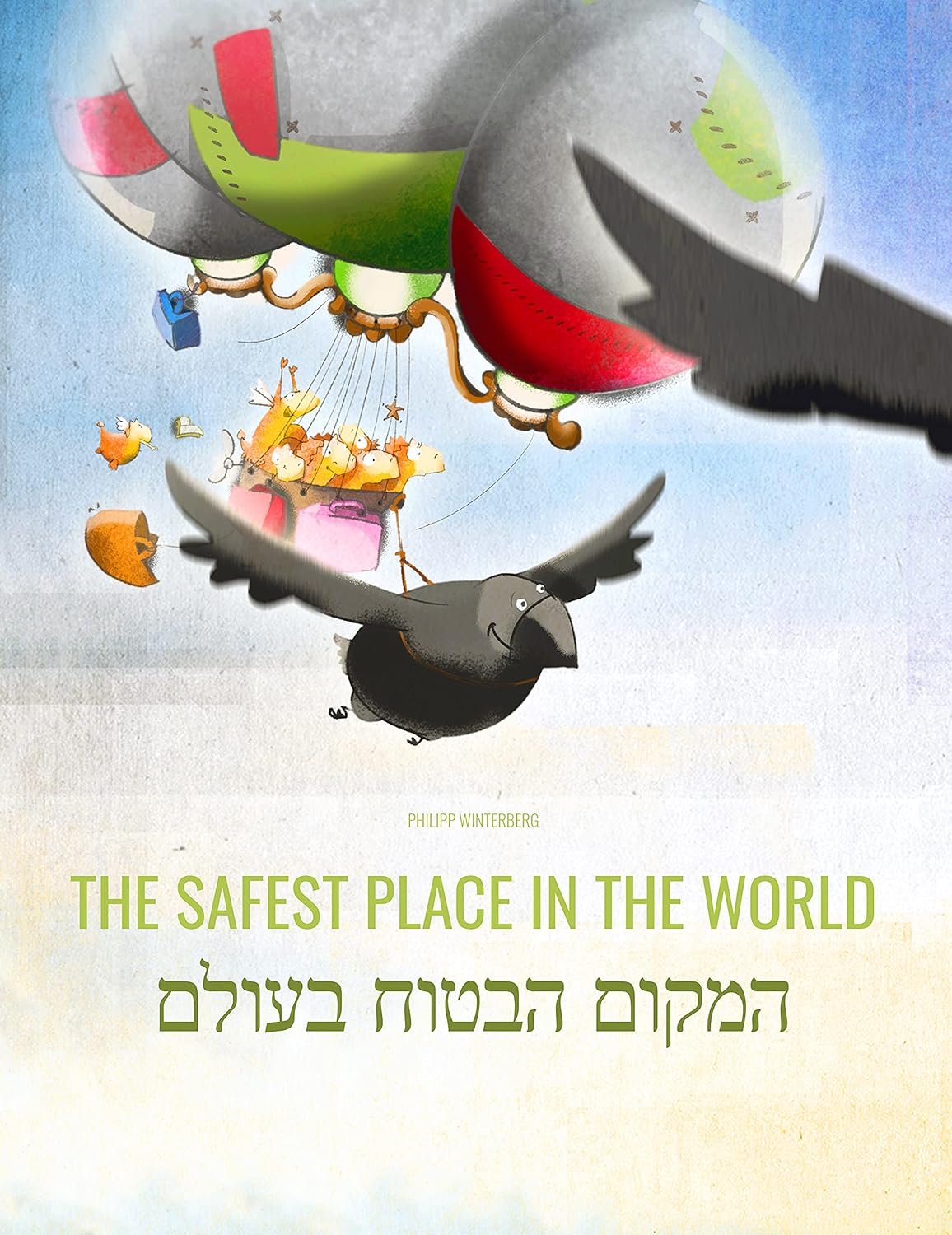 The Safest Place in the World/המקום הבטוח בעולם: Children's Picture Book English-Hebrew (Bilingual Edition) (Hebrew: 💬💬 Bilingual: 🕯️ Your Inner Light 2) (English Edition)