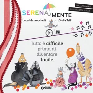 Tutto è difficile prima di diventare facile (SerenaMente Vol. 2)