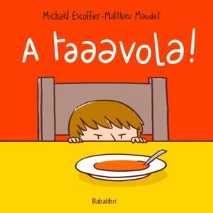 UNA TAAAVOLA!