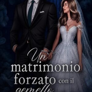 Um Matrimônio Forzato con il gemello spagliato