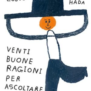 Venti buone ragioni per ascoltare un bambino. Ediz. un colore