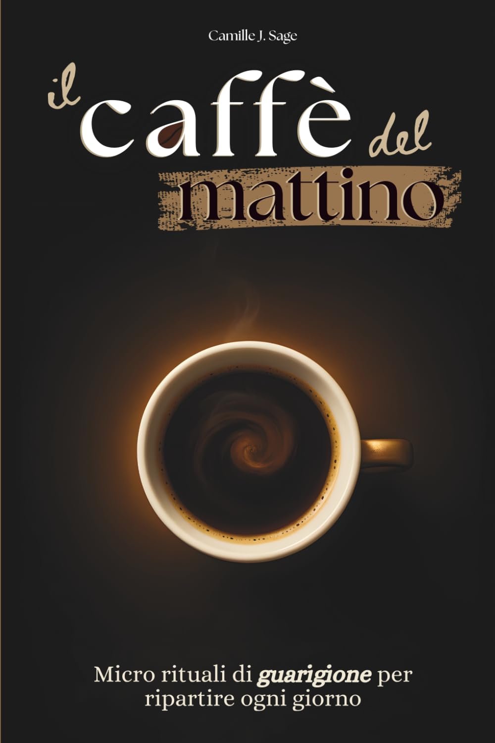 il caffè del mattino: Micro rituali di guarigione per ripartire ogni giorno