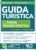 Abilitazione Guida Turistica. Manuale per la prova tecnica pratica