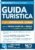 Manuale guida turistica. L’intero programma d’esame per la prova scritta e orale